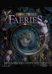 Kniha How to See Faeries