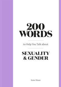 Kniha 200 Words to Help you Talk about Sexuality & Gender