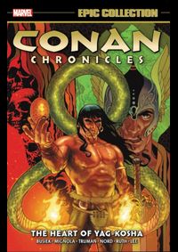 Conan Chronicles Epic Collection The Heart of Yag Kosha
