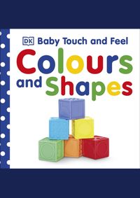 Kniha Baby Touch and Feel Colours and Shapes