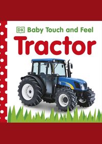 Baby Touch and Feel Tractor