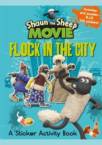 Kniha Shaun the Sheep Movie - Flock in the City Sticker Activity Book