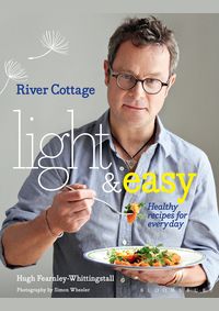 Kniha River Cottage Light and Easy Every Day