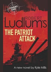 Robert Ludlums The Patriot Attack