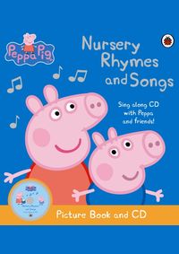 Kniha Peppa Pig: Nursery Rhymes and Songs Picture Book and CD