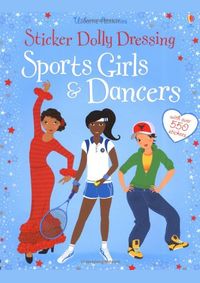 Kniha Sticker Dolly Dressing: Sports Girls & Dancers (bind up)