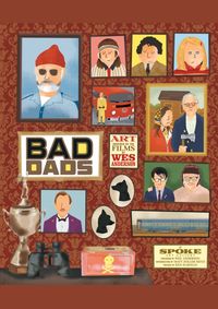 The Wes Anderson Collection: Bad Dads