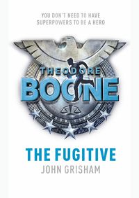 Kniha Theodore Boone: Fugitive