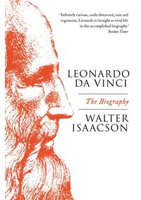 Leonardo Da Vinci: The Biography
