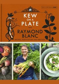 Kniha Kew on a Plate with Raymond Blanc