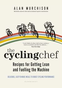 Kniha The Cycling Chef Lose Weight and Boost Performance