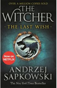 Kniha The Last Wish : Introducing the Witcher - Now a major Netflix show