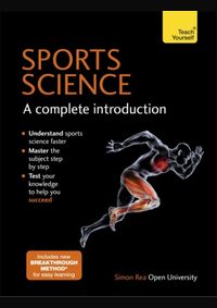 Kniha Sports Science: A Complete Introduction: Teach Yourself