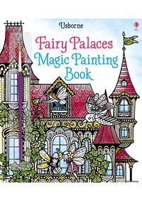 Kniha Fairy Palaces Magic Painting Book