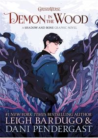 Kniha Demon in the Wood : A Shadow and Bone Graphic Novel