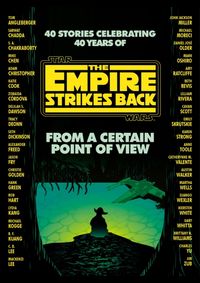From a Certain Point of View : The Empire Strikes Back (Star Wars)