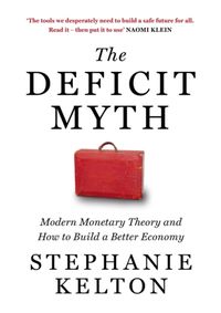 Kniha The Deficit Myth