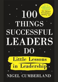 Kniha 100 Things Successful Leaders Do