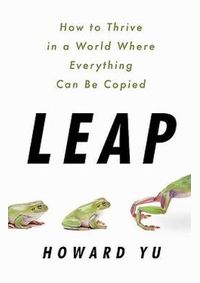 Kniha Leap: How to Thrive in a World Where Everything Can Be Copied