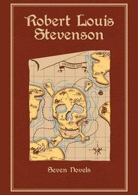 Robert Louis Stevenson : Seven Novels