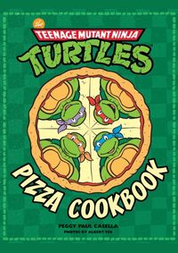 Kniha Teenage Mutant Ninja Turtles Pizza Cookbook