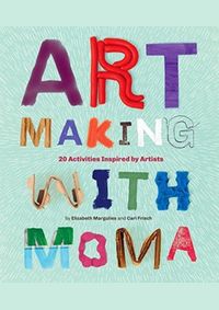 Kniha Art Making with MoMA