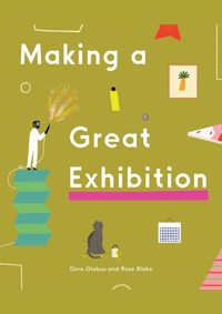Kniha Making a Great Exhibition