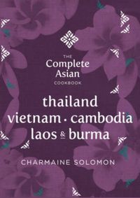 Kniha Complete Asian Cookbook Series: Thailand, Vietnam, Cambodia, Laos & Burma