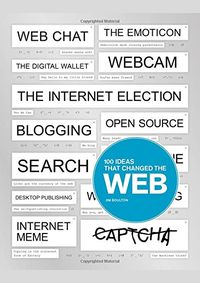 Kniha 100 Ideas that Changed the Web