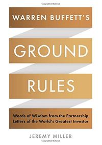 Kniha Warren Buffetts Ground Rules : Words of Wisdom from the Partnership Letters of the Worlds Greatest Investor