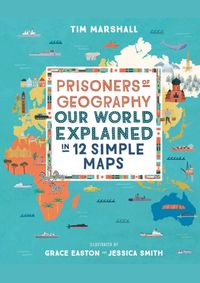Kniha Prisoners of Geography: Our World Explained in 12 Simple Maps
