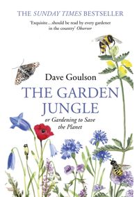 Kniha The Garden Jungle : or Gardening to Save the Planet