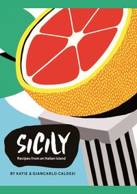 Kniha Sicily : Recipes from the Pearl of Southern Italy