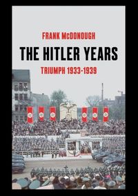 Kniha The Hitler Years Triumph 1933-1939