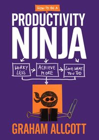 Kniha How to be a Productivity Ninja