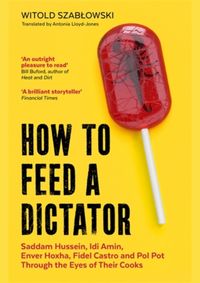 Kniha How to Feed a Dictator