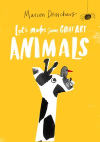 Kniha Lets Make Some Great Art: Animals