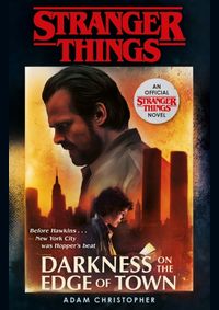 Kniha Stranger Things: Darkness on the Edge of Town : The Second Official Novel
