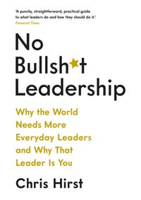 Kniha No Bullsh t Leadership