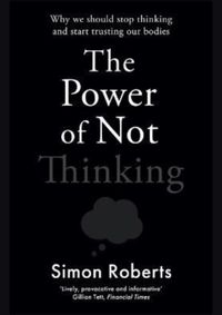 Kniha The Power of Not Thinking