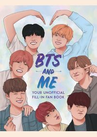 Kniha BTS and Me : Your Unofficial Fill-In Fan Book