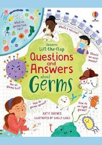 Lift-the-flap Questions and Answers about Germs
