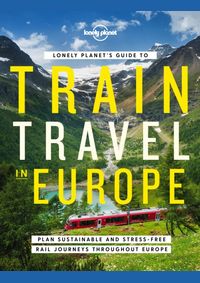 Kniha Lonely Planets Guide to Train Travel in Europe
