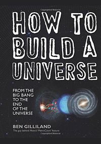 Kniha How to Build a Universe: From the Big Bang to the Edge of Space
