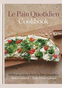 Kniha Le Pain Quotidien Cookbook
