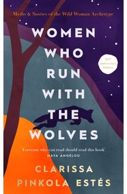 Kniha Women Who Run With The Wolves