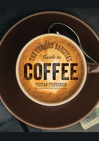 Kniha Curious Baristas Guide to Coffee