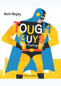 Kniha Tough Guys Have Feelings Too