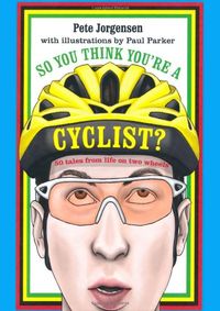 Kniha So You Think Youre a Cyclist