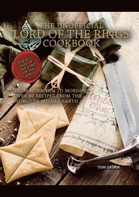 Kniha The Unofficial Lord of the Rings Cookbook